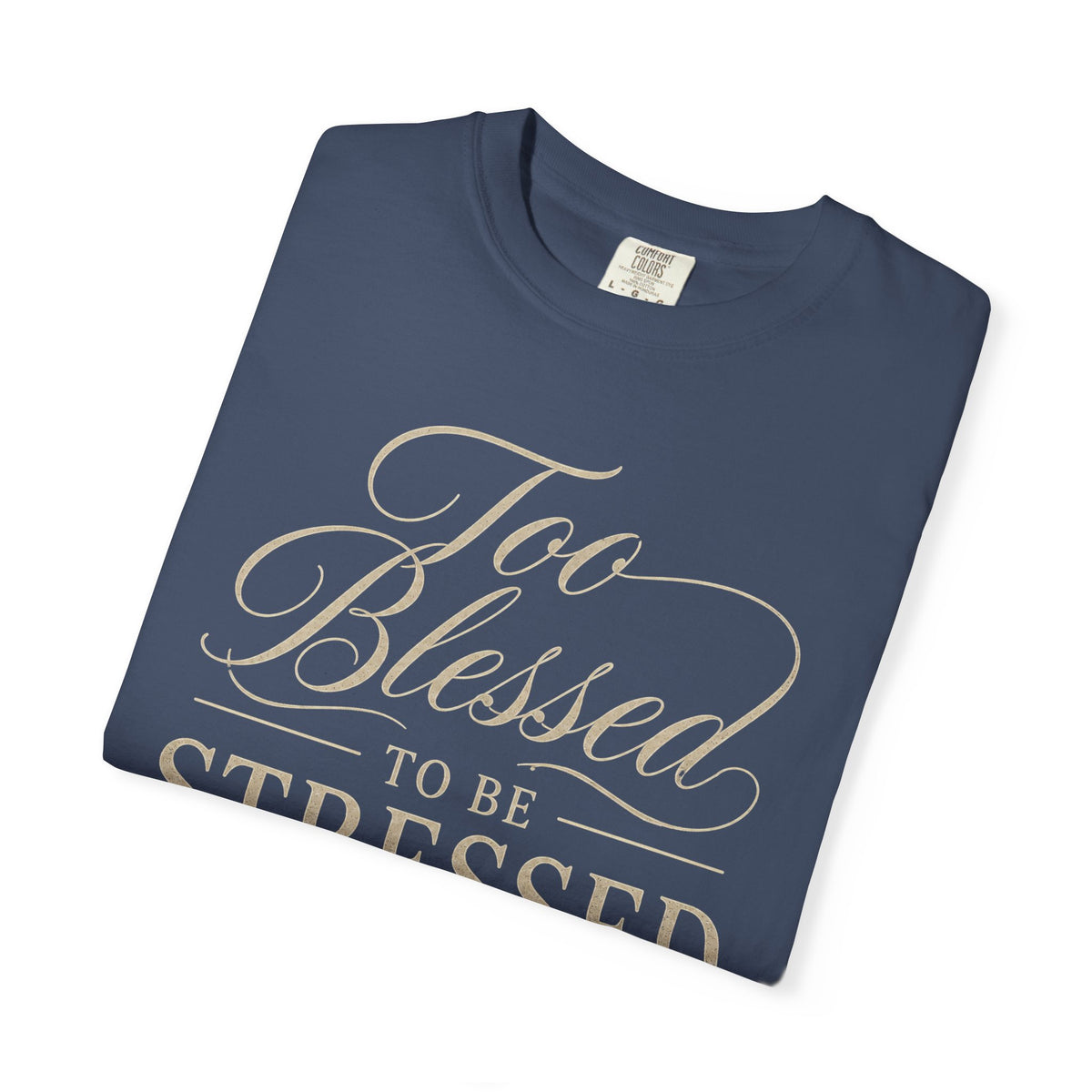 "Too Blessed to Be Stressed"