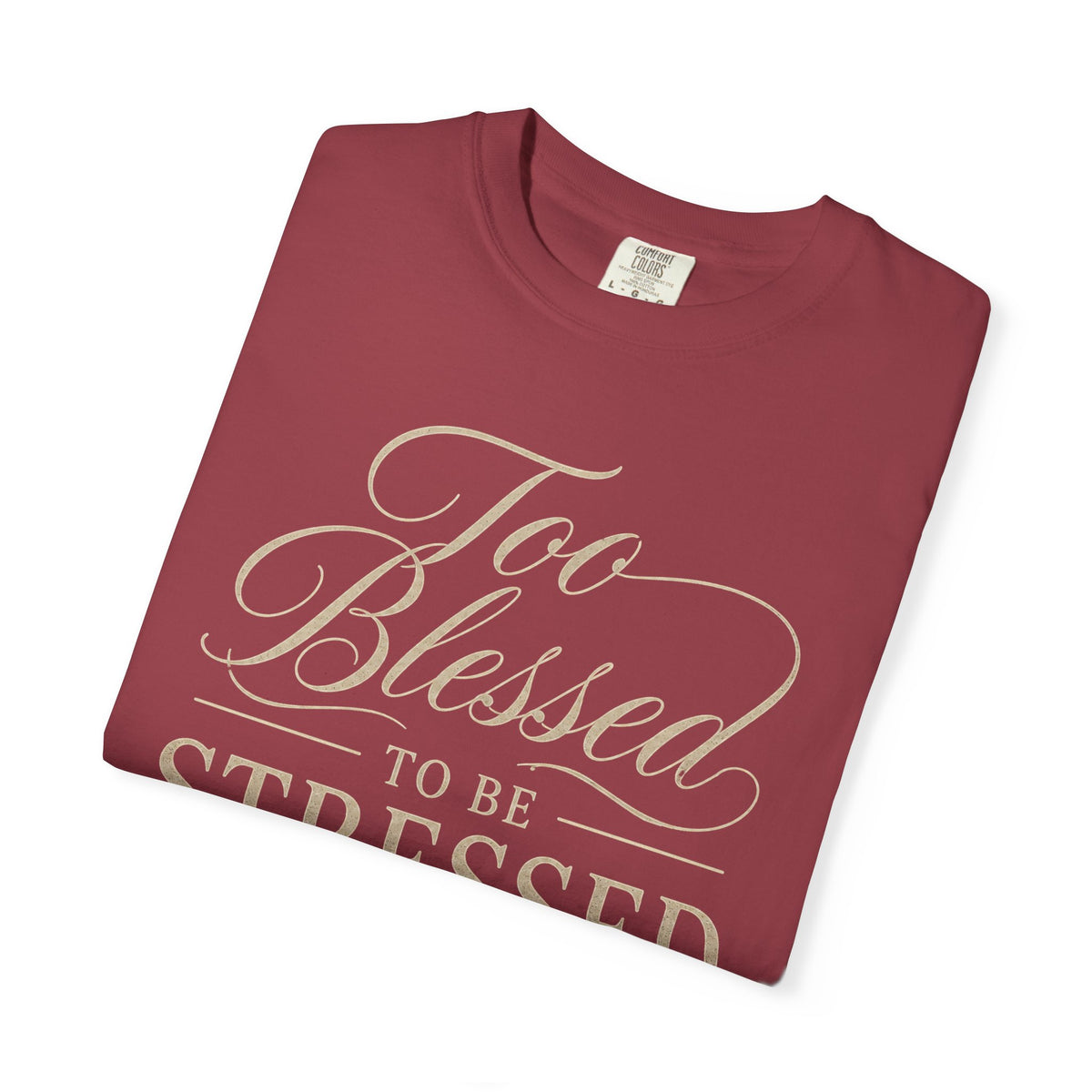 "Too Blessed to Be Stressed"